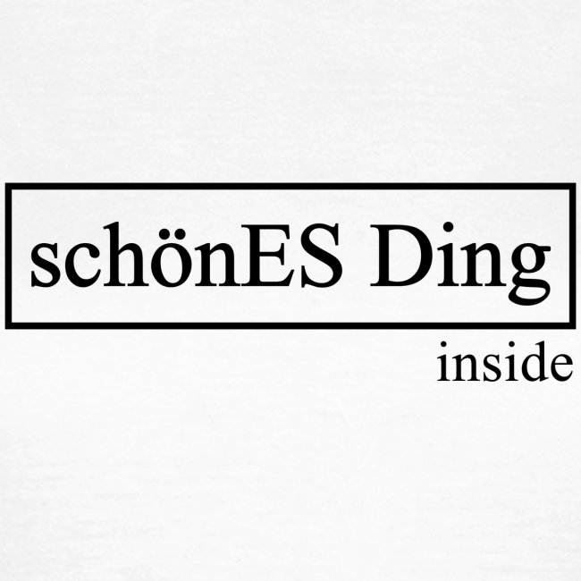 schönES Ding - Inside