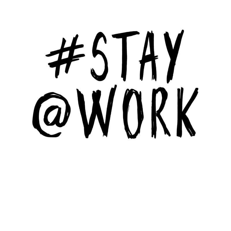 #stay@work #stayatwork Stay at work