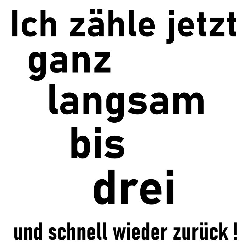 langsam bis Drei