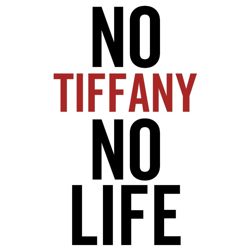 Pas de Tiffany, pas de vie