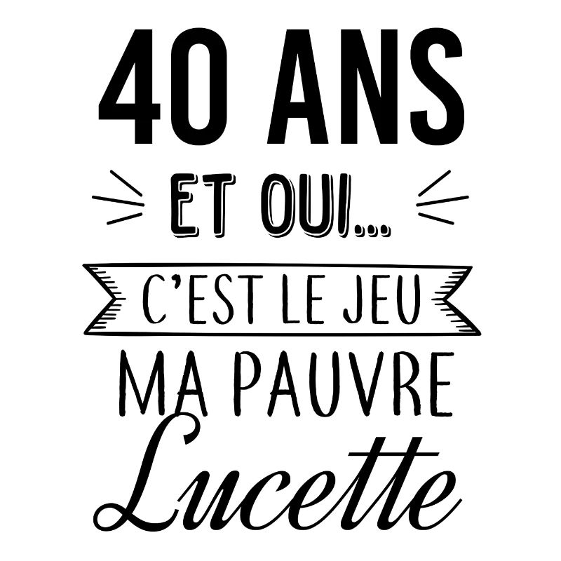 Pauvre Lucette 40 ans