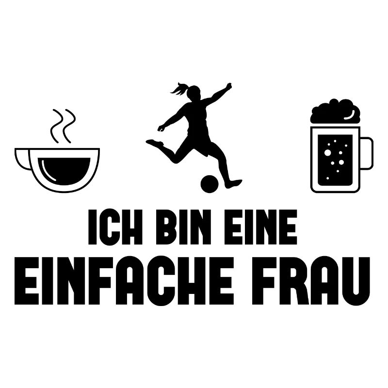Ich bin ein Einfache Frau 1 -