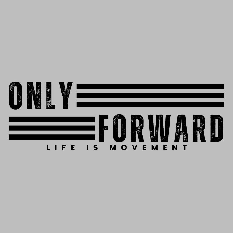 ONLY FORWARD