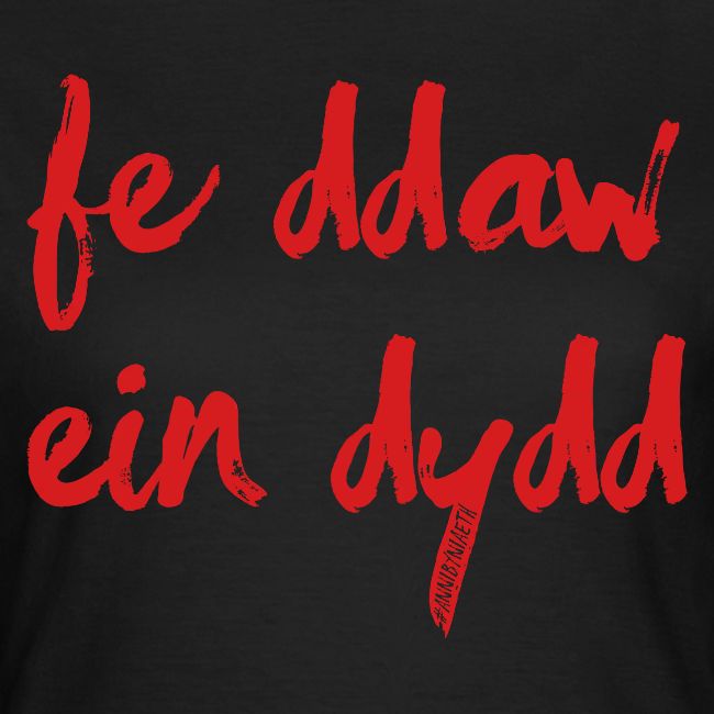Fe Ddaw Ein Dydd #Annibyniaeth