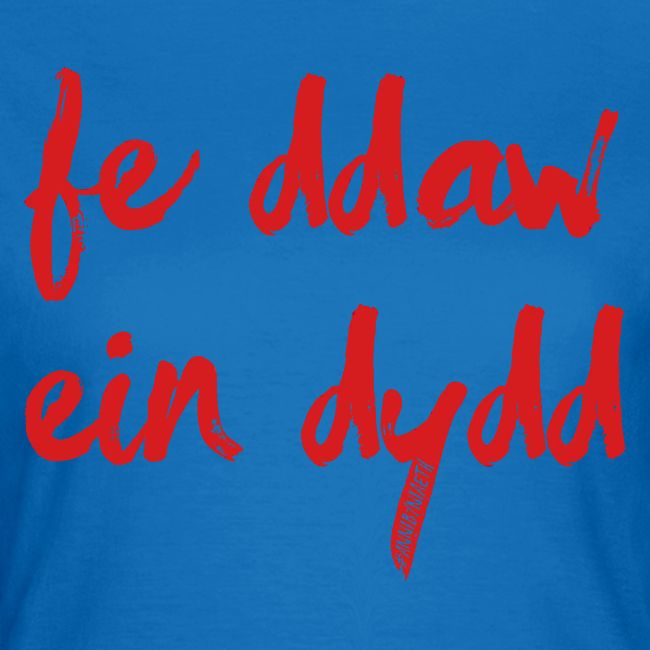 Fe Ddaw Ein Dydd #Annibyniaeth