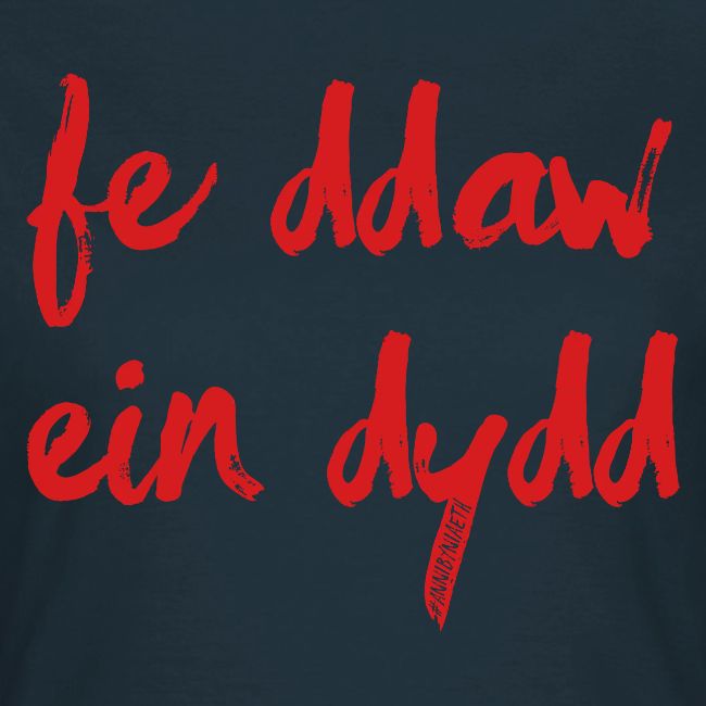 Fe Ddaw Ein Dydd #Annibyniaeth