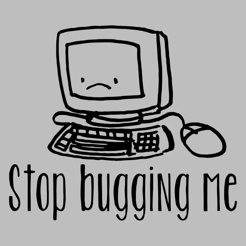 coder shirt stop bugging