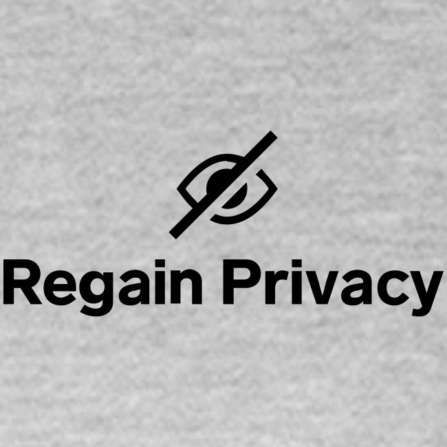Regain Privacy & Definition of Privacy