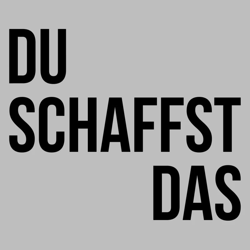 Du schaffst das
