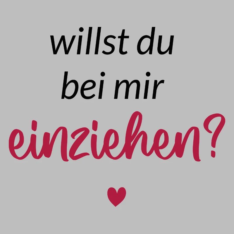 Willst du bei mir Einziehen ? rot schwarz