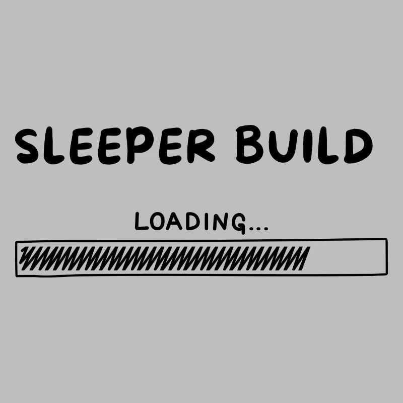 Sleeper Build Loading