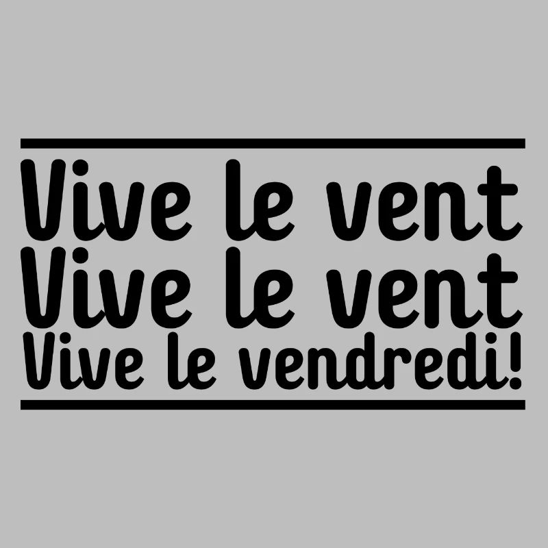 Vive le vent vive le vent vive le vendredi