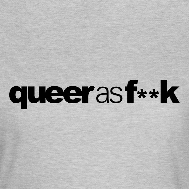 queer as fuck