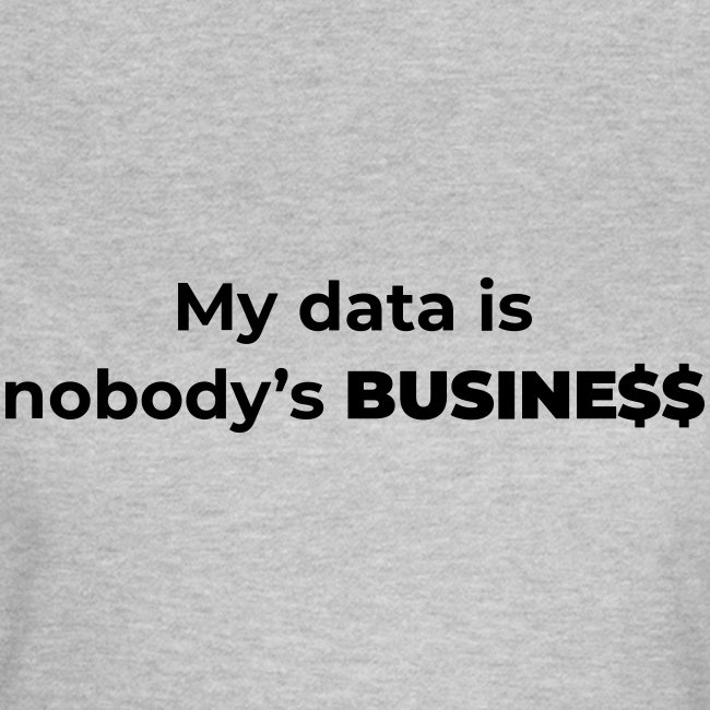 My Data Is Nobody's Business