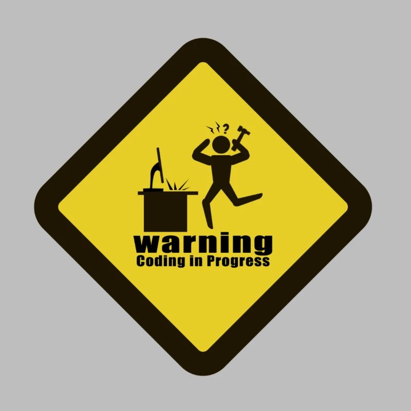 Warning - Coding in Progress