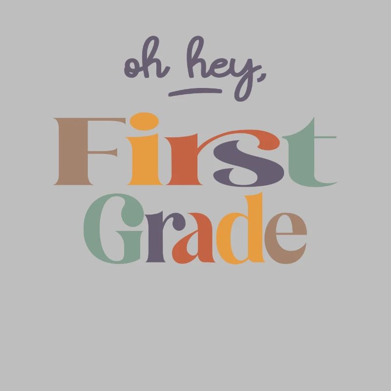 Oh Hey 1st First Grade, Back To School