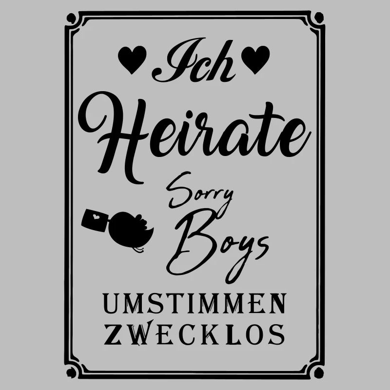 ICH HEIRATE