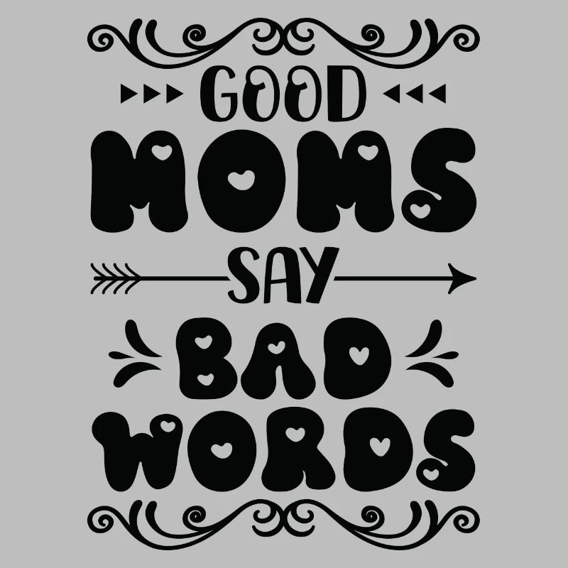 Muttertag Geschenkidee Good Moms Say Bad Words