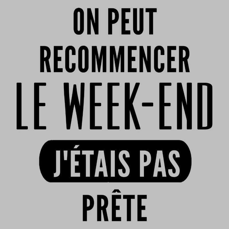 on peut recommencer le week-end j étais pas prête