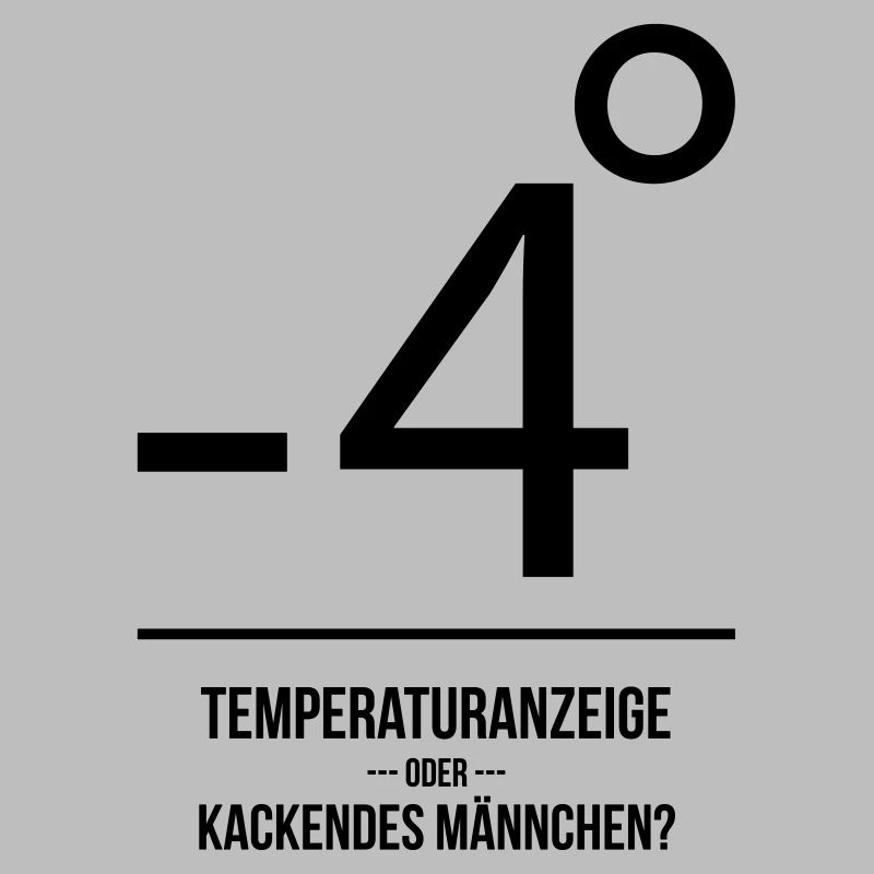 Temperatur oder kackendes Männlein?