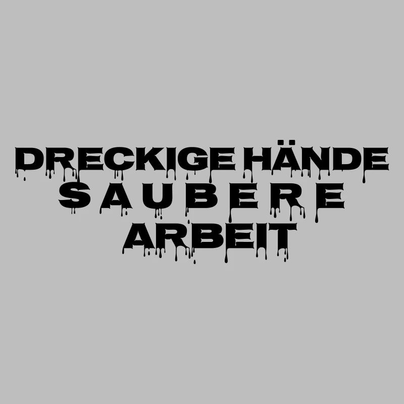 Dirty hands Clean work