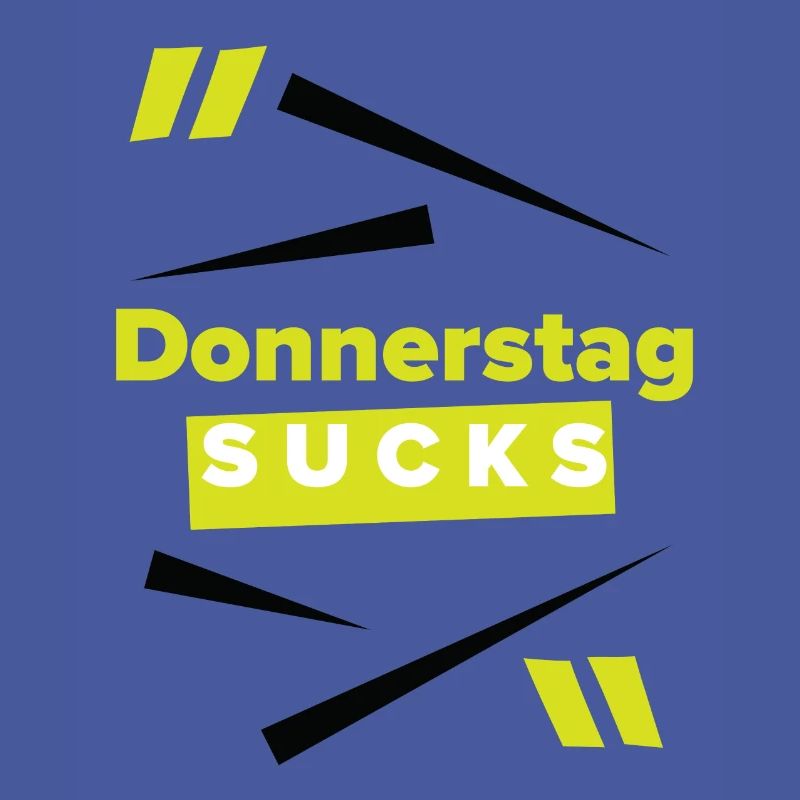Donnerstag sucks oder Donnerstag ein Lieblingstag?