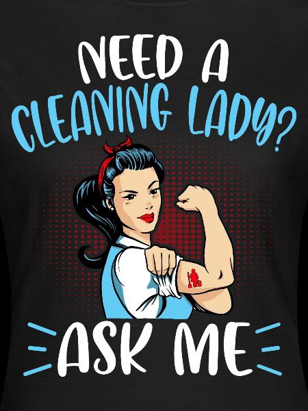 Need A Cleaning Lady