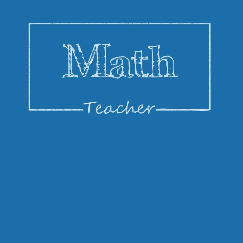 Math, math, math teacher, math lecturer,
