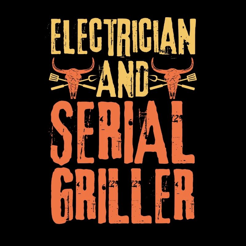 Electrician and Serial Griller