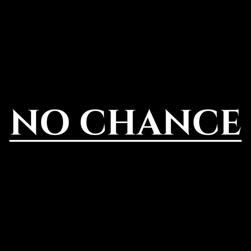 Aucune chance