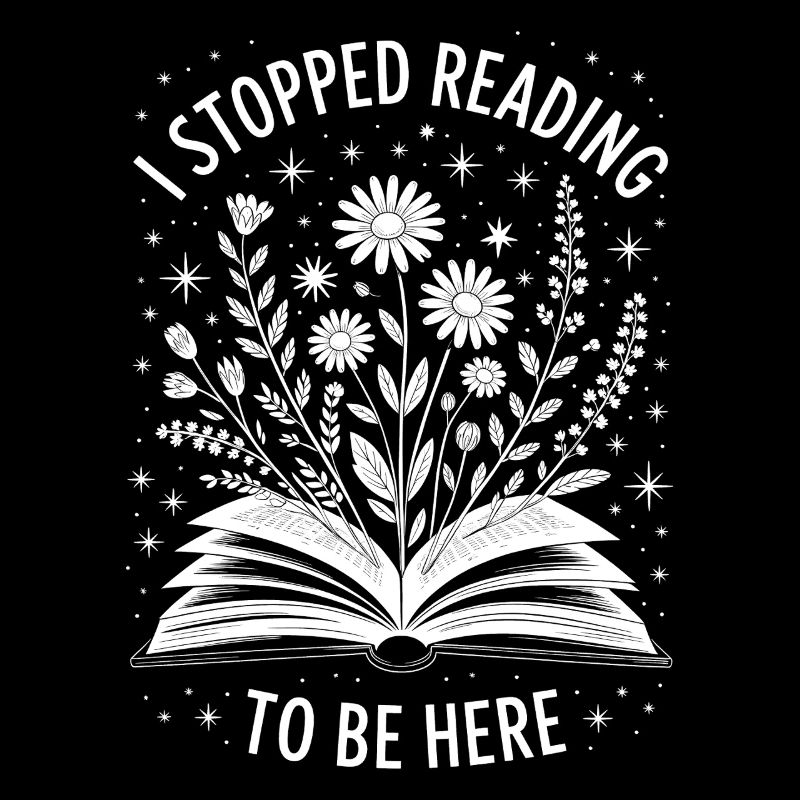I Stopped Reading To Be Here Bücherwurm Geschenk