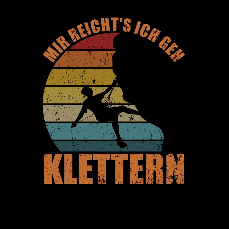 Mir reicht's ich geh klettern Kletterer