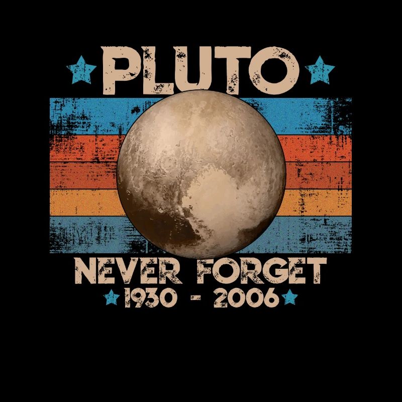 Never Forget Pluto Lustiges Planet Pluto Shirt