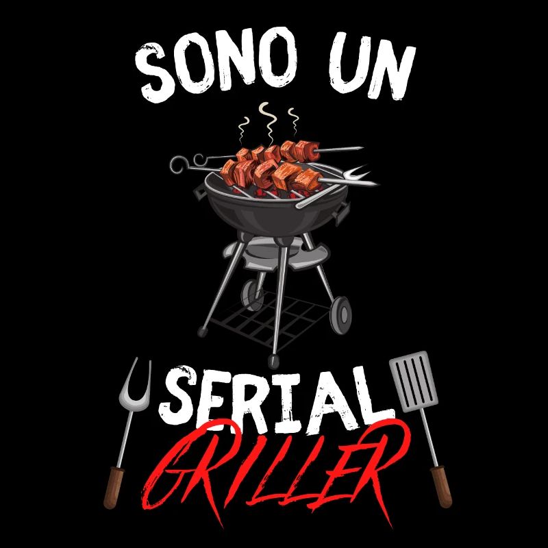 Sono un Serial Griller