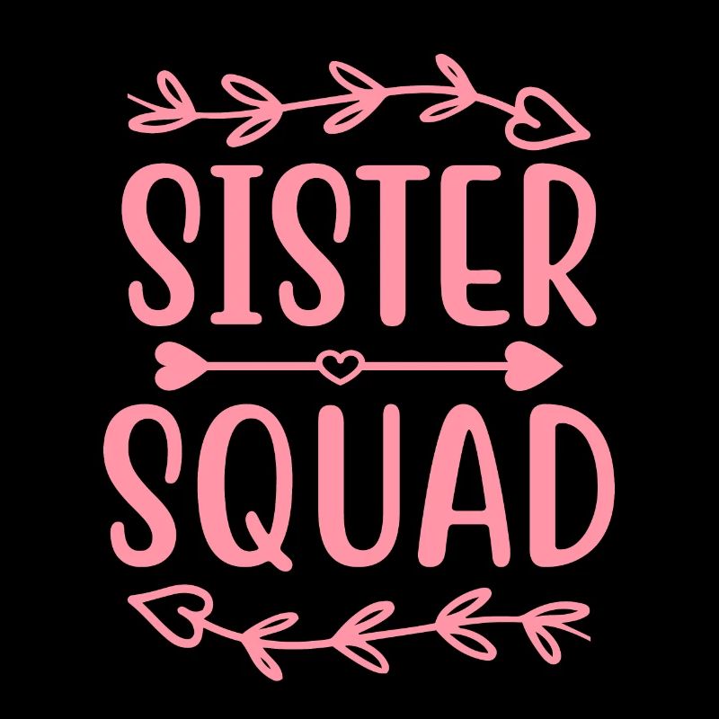 Sister Squad Beste Schwester Aller Zeiten,