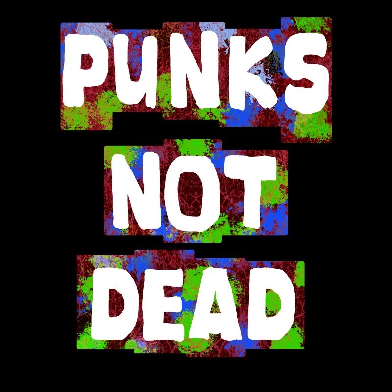 Punks Not Dead Punker Geschenk