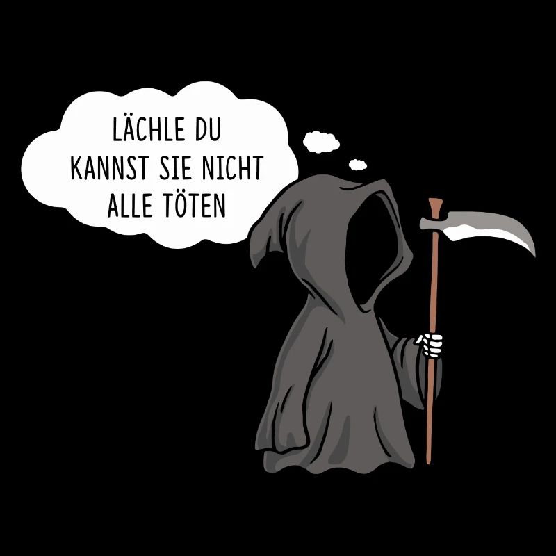 Sensenmann Lächle du kannst sie nicht alle