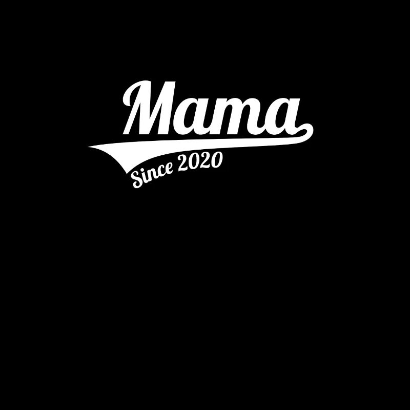 Mama Since 2020