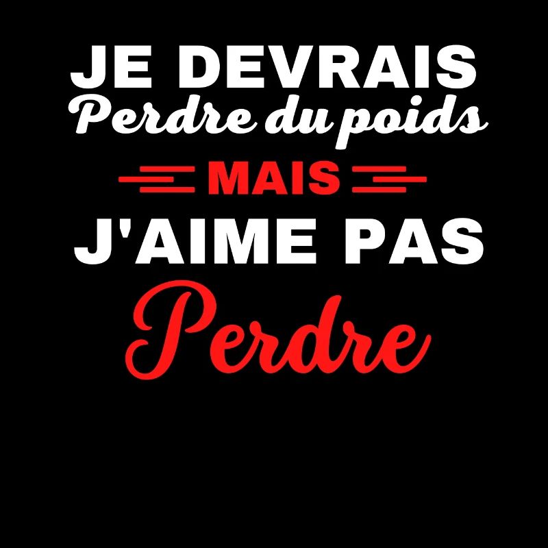 Je devrais perdre du poids, mais j'aime pas perdre