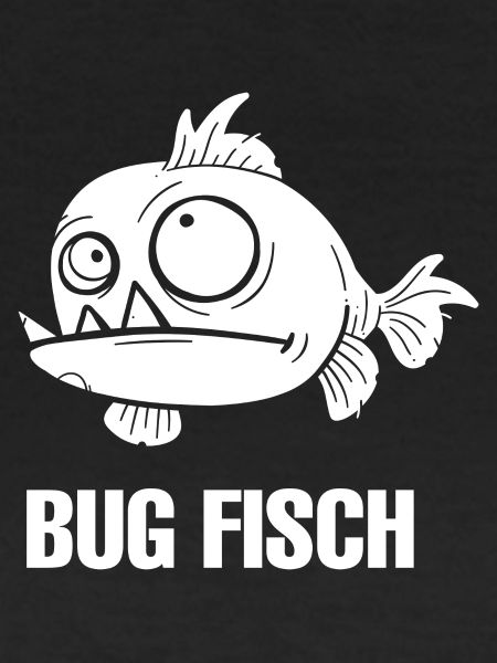 Bug Fisch