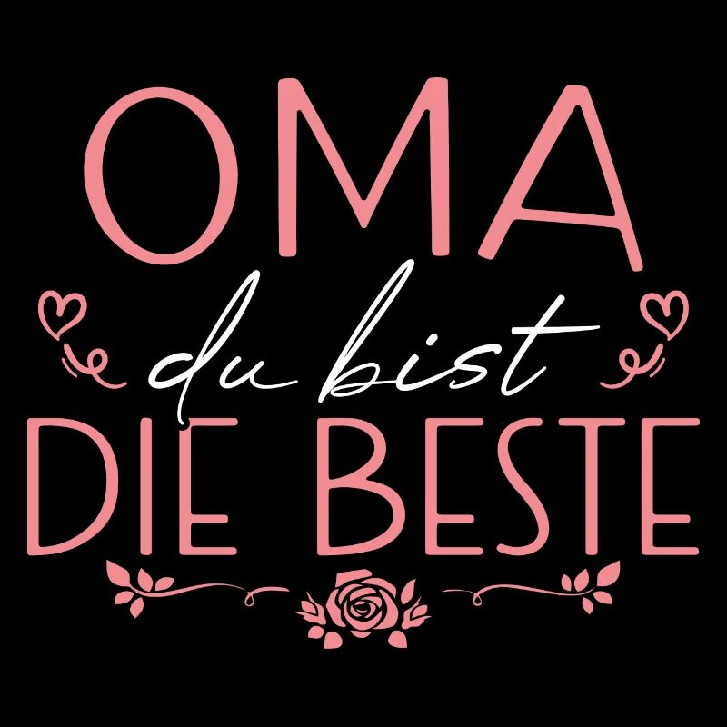 Oma du bist die Beste Großmutter