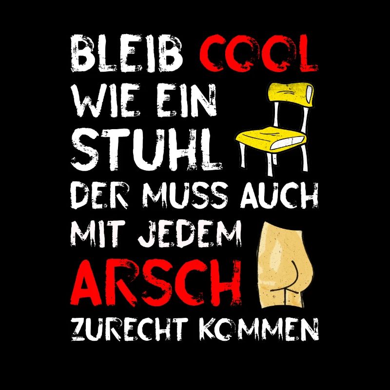 Bleib cool wie ein Stuhl - Lustiger Spruch, Fun