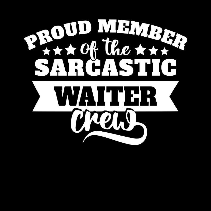 Waiter Sarcasm