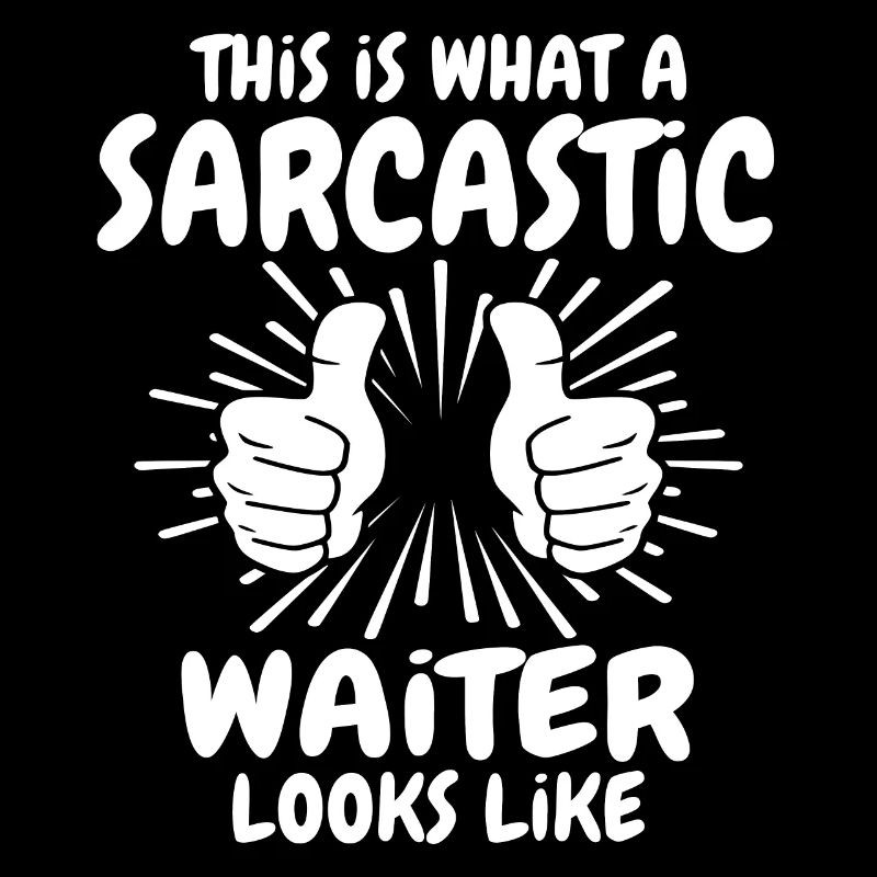 Sarcastic Waiter