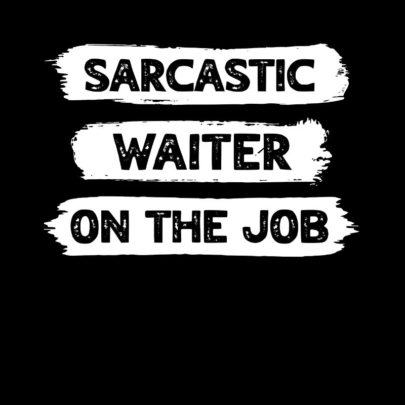 Sarcasm Waiter