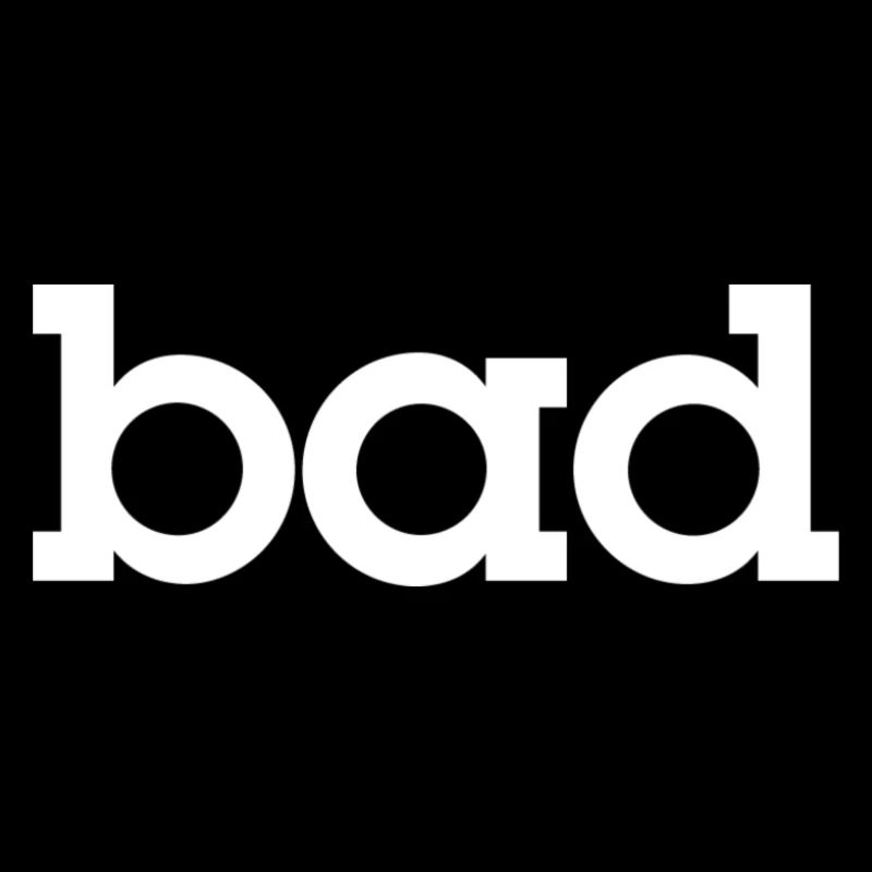 bad
