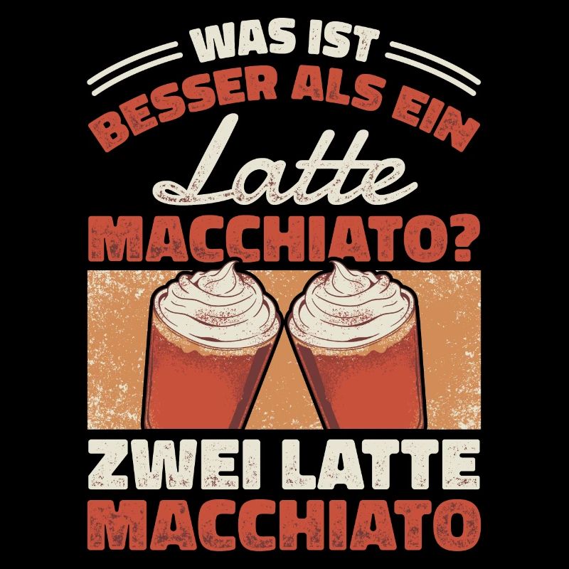 Was ist besser als ein Latte Macchiato?Zwei Latte