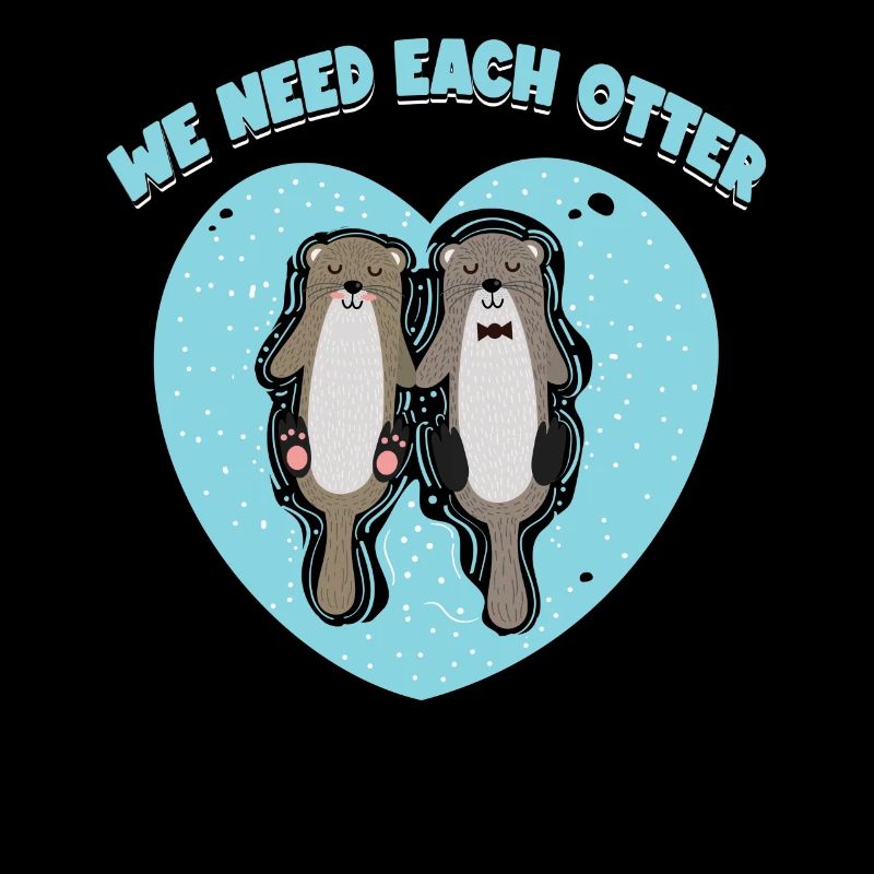 Vi behöver varje utter | Utter-älskare skjorta