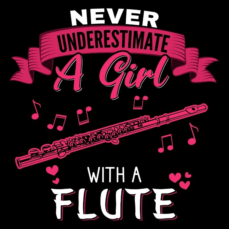 Never Underestimate a Girl with a Flute