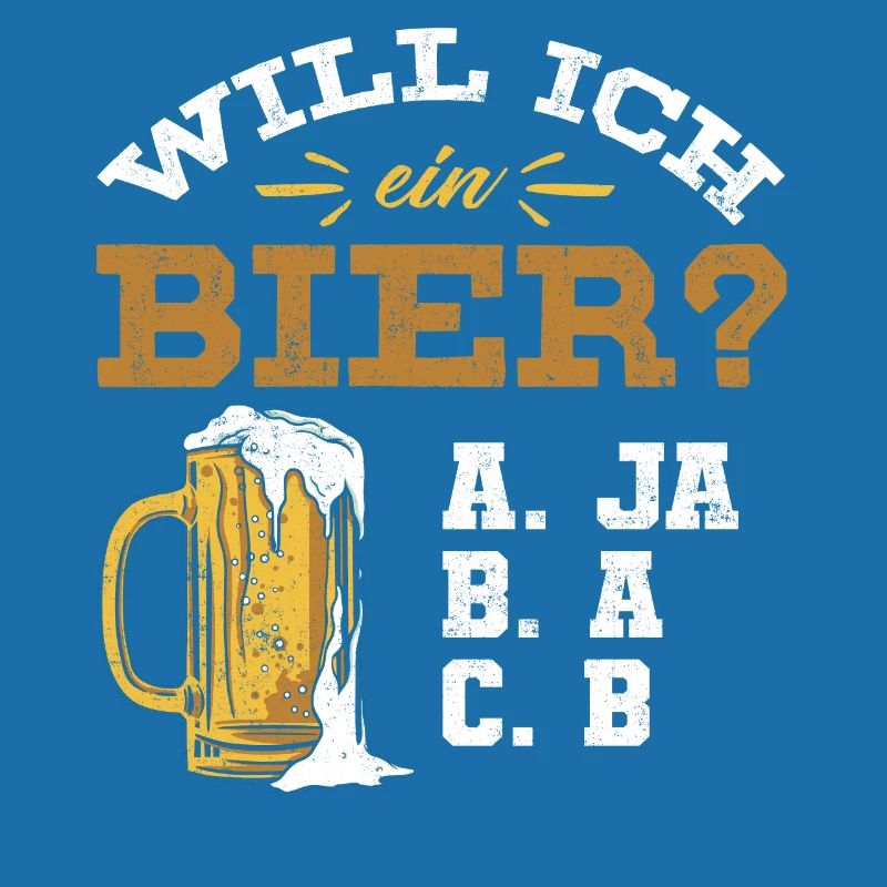 Will ich ein Bier? Biertrinker, Bier Biere saufen